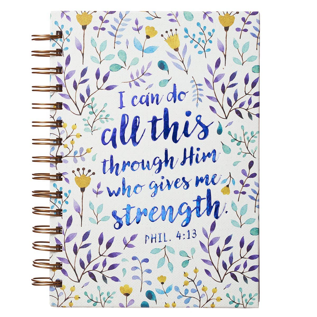 Journal - I Can Do All This Through Him Phil. 4:13