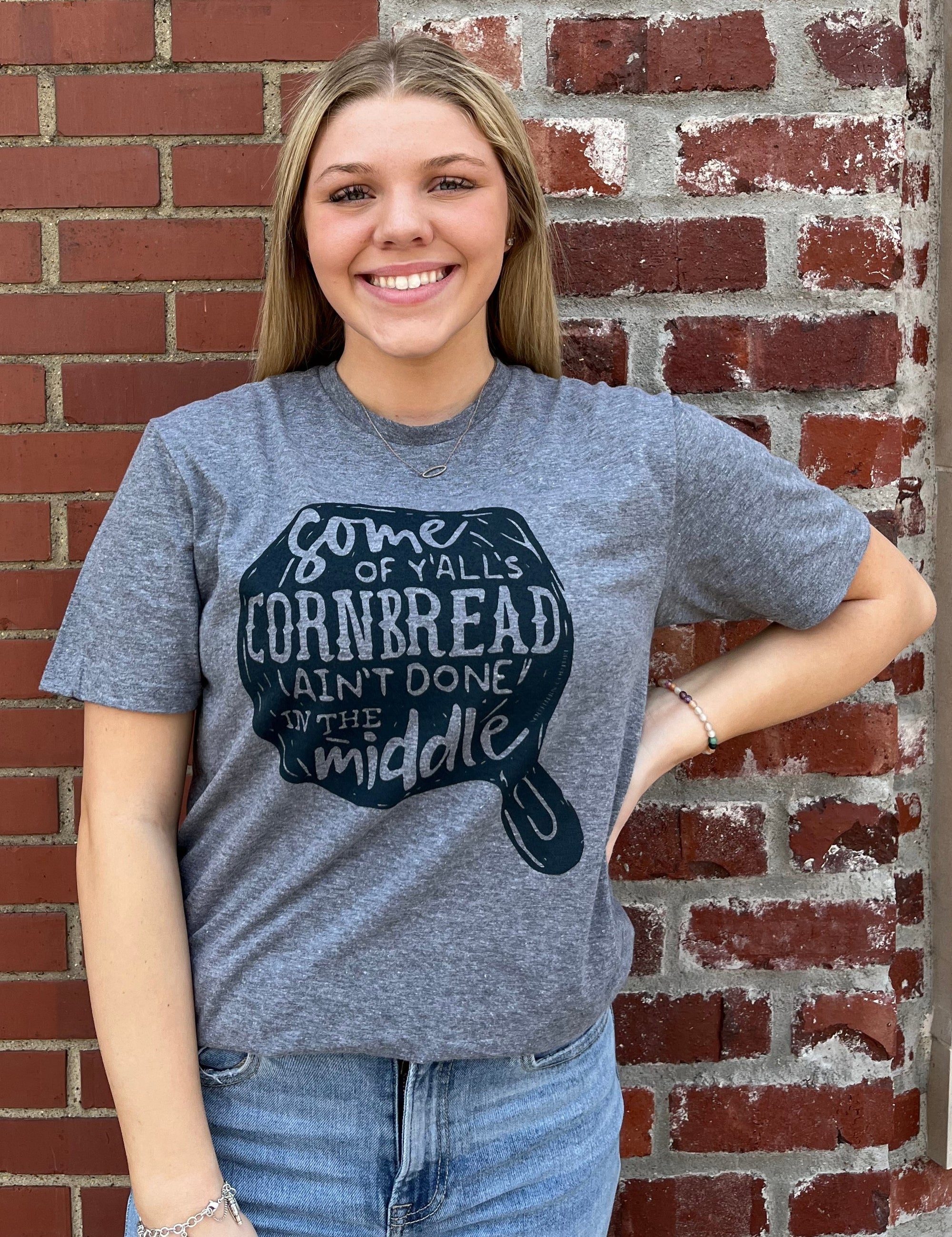 Graphic Tee - Some of Y'all's Cornbread Ain't Done in the Middle