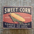 Metal Sign - Sweet Corn Advertisement