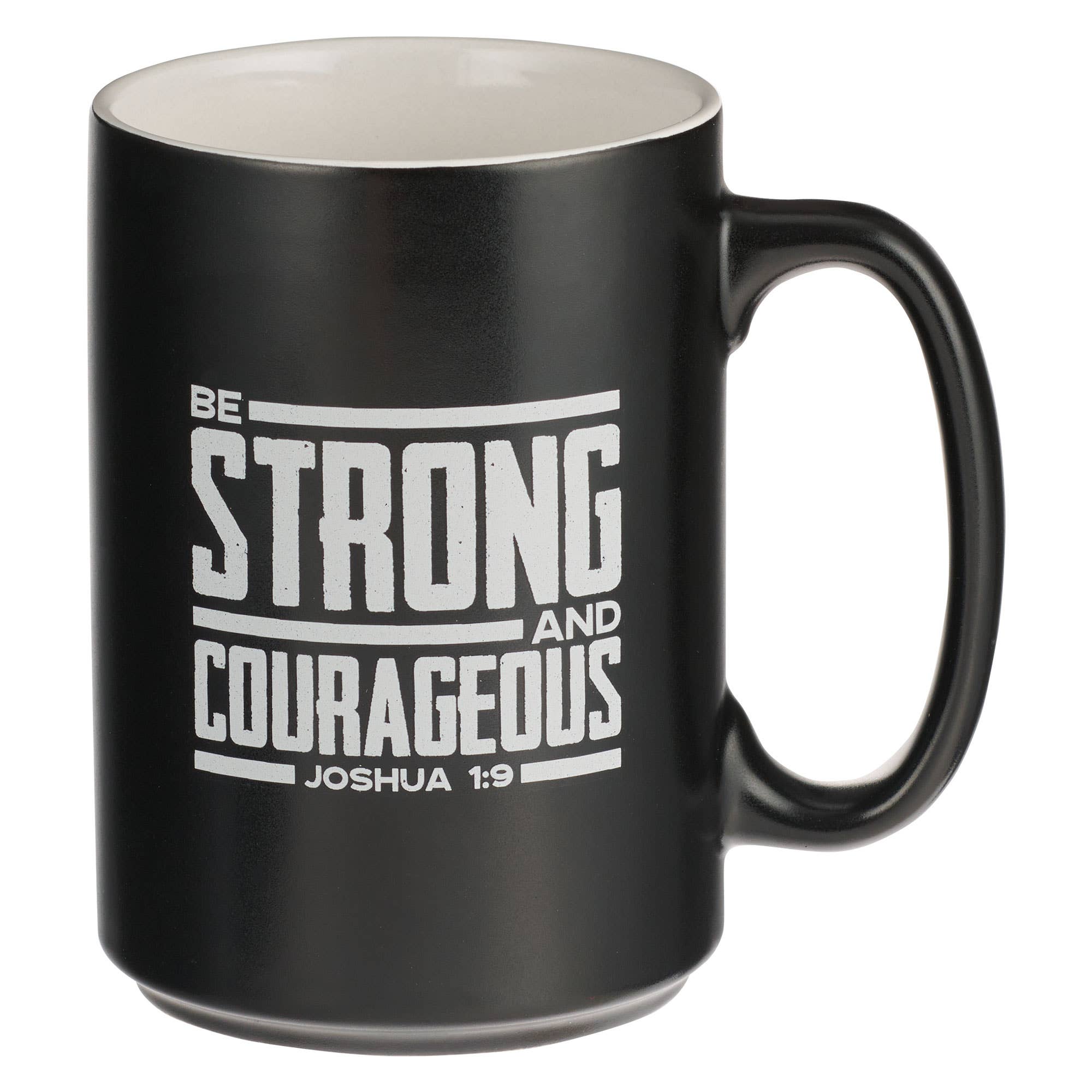 Mug - Be Strong And Courageous Joshua 1:9