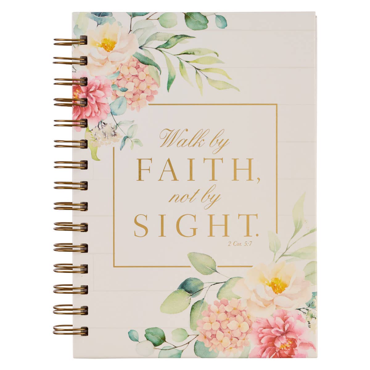 Journal - Walk By Faith, Not By Sight 2 Cor. 5:7