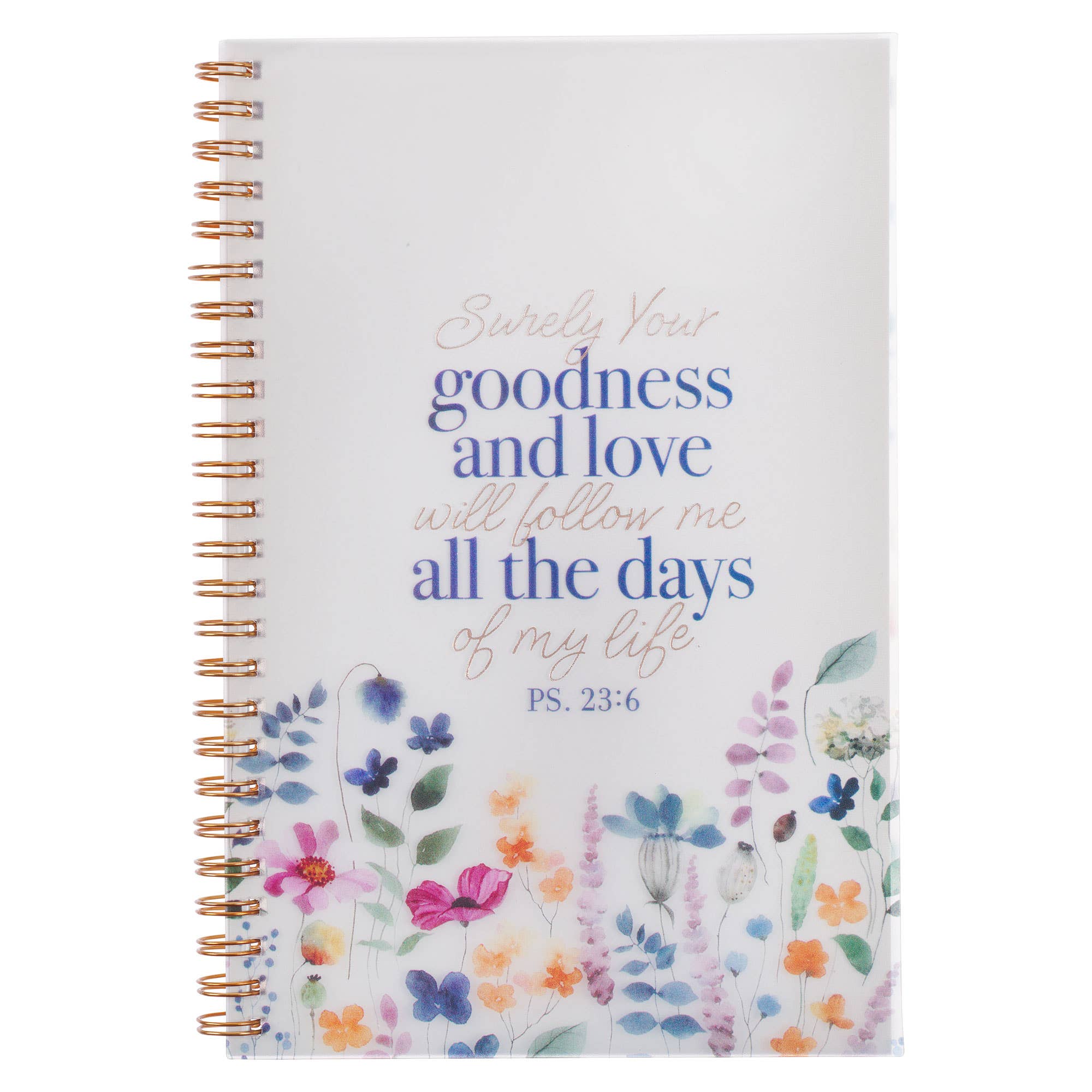 Notebook - Goodness and Love Wildflower - Psalm 23:6