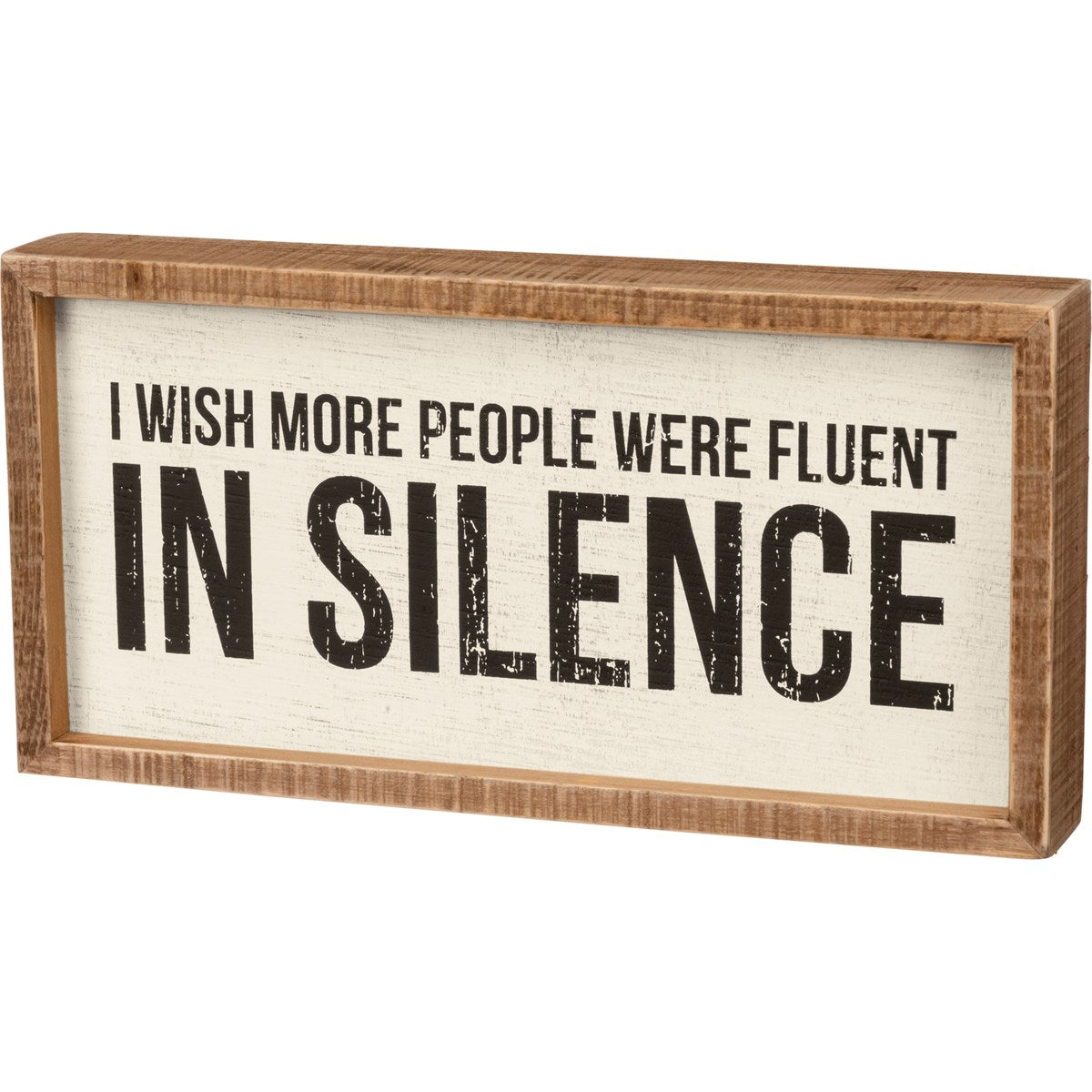Fluent In Silence Inset Box Sign