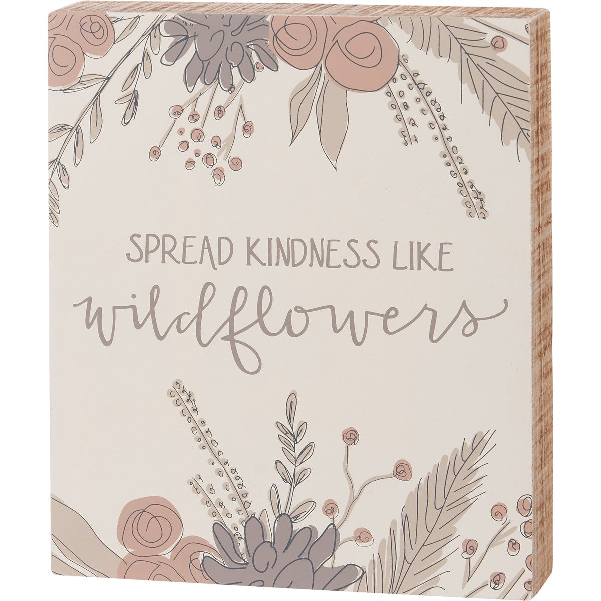 Kindness Like Wildflowers Box Sign