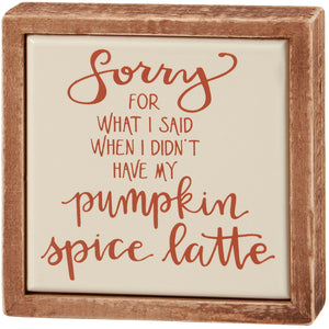 Box Sign - Pumpkin Spice Latte