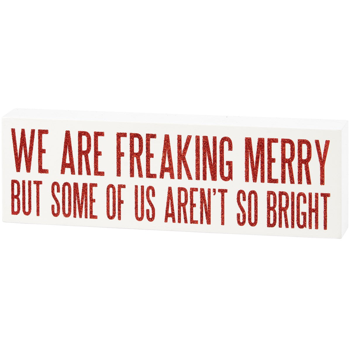 Block Sign - We Are Freaking Merry