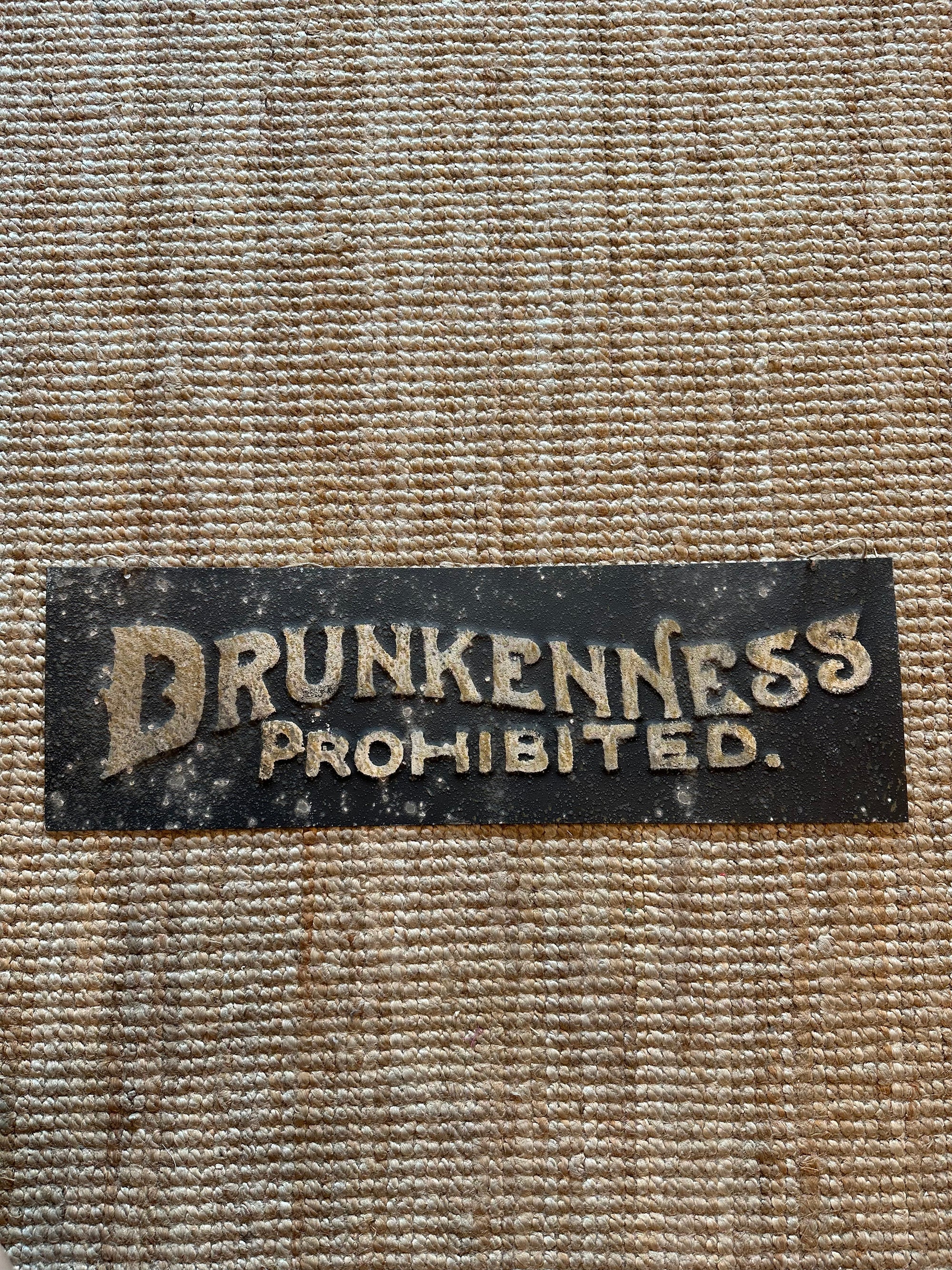 Hanging Sign - Drunkenness Prohibited
