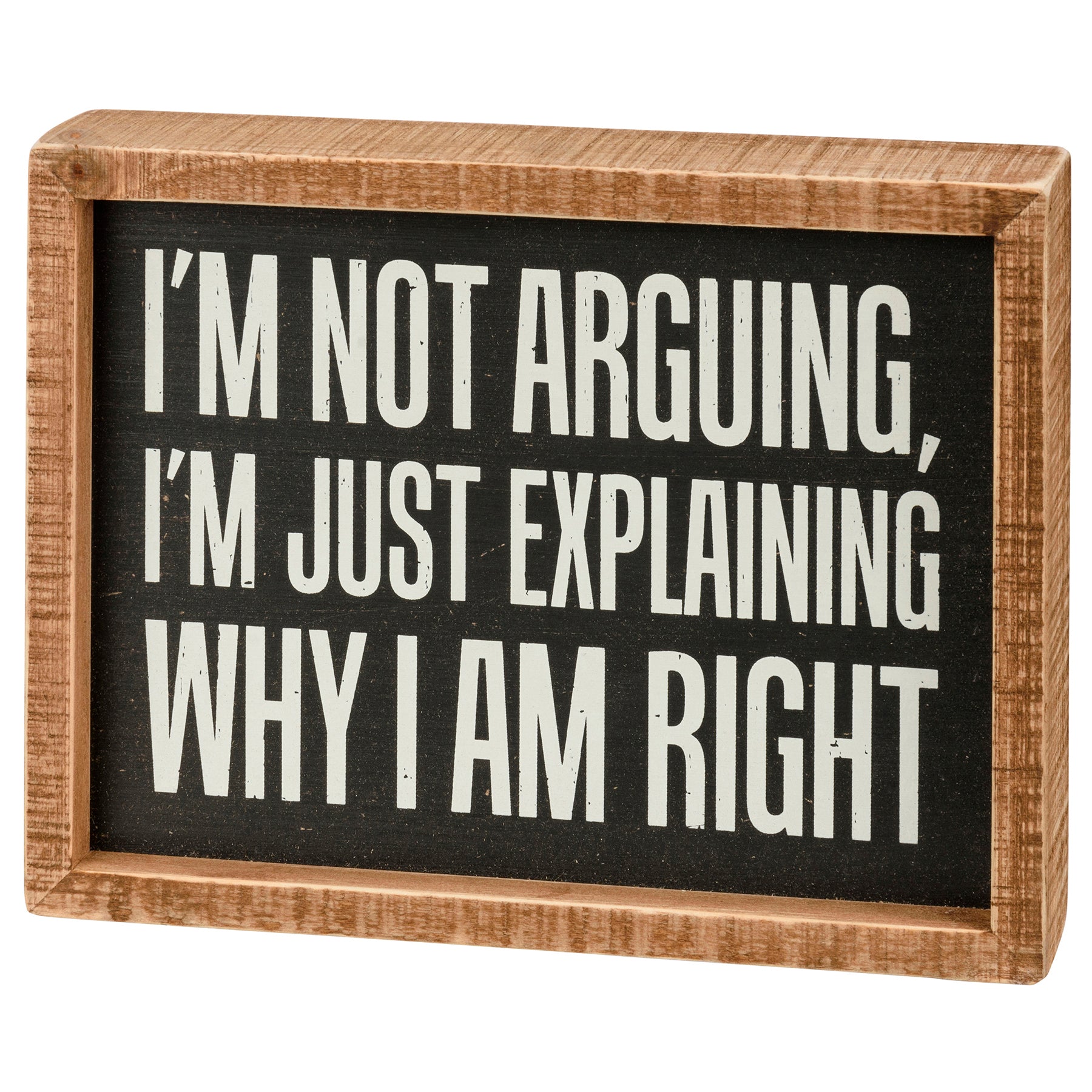 Inset Sign - I Am Right