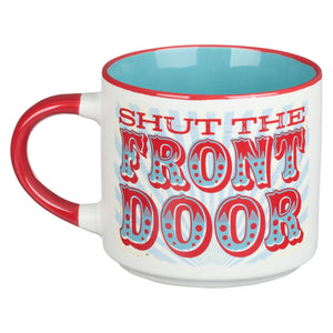 Mug - Shut the Front Door