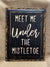 Wooden Sign - Under The Mistletoe Panel