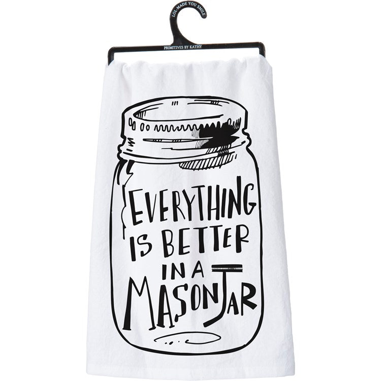 Everything Is Better In Mason Jar Kitchen Towel