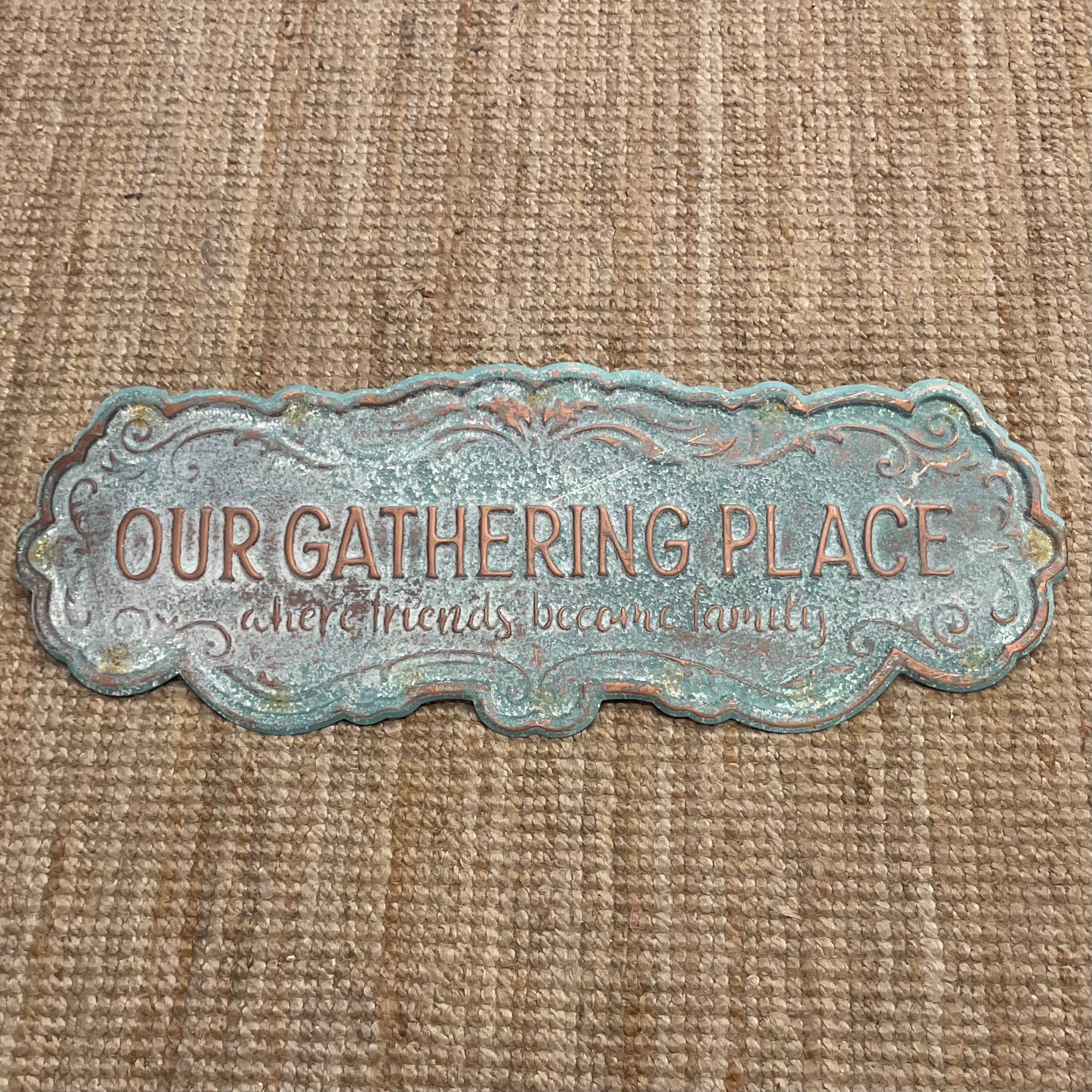 Metal Sign - Our Gathering Place