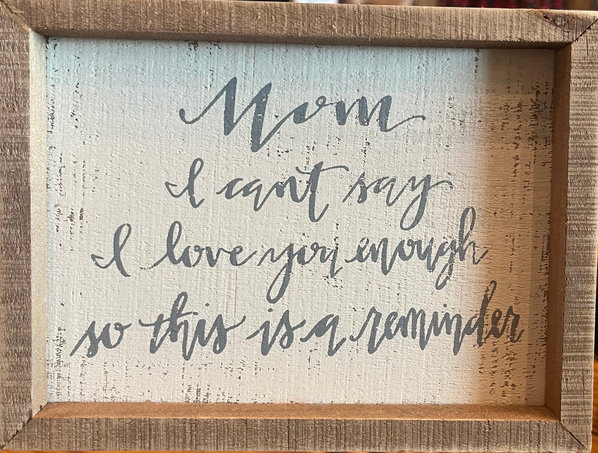 Box Sign - Mom I Can't