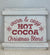 Wooden Sign - Hot Cocoa Christmas Blend