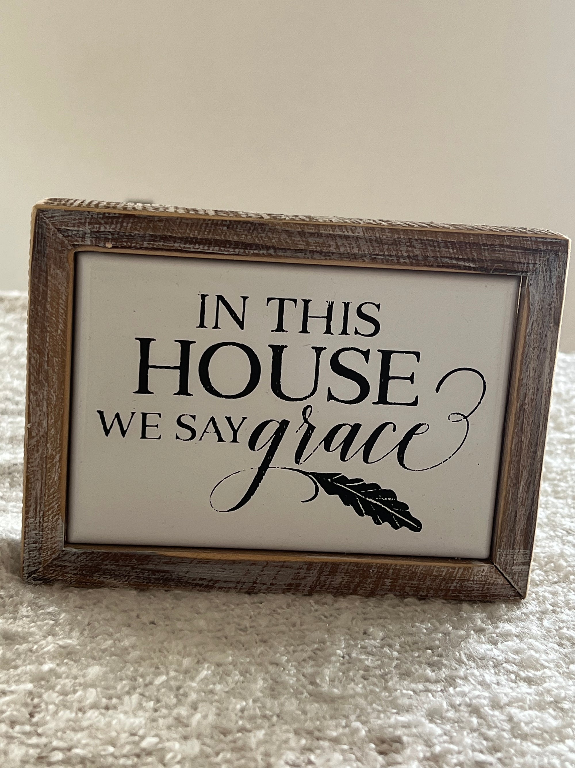 Box Sign - In This House We Say Grace