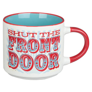 Mug - Shut the Front Door