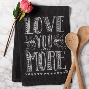 Love You More Kitchen Towel