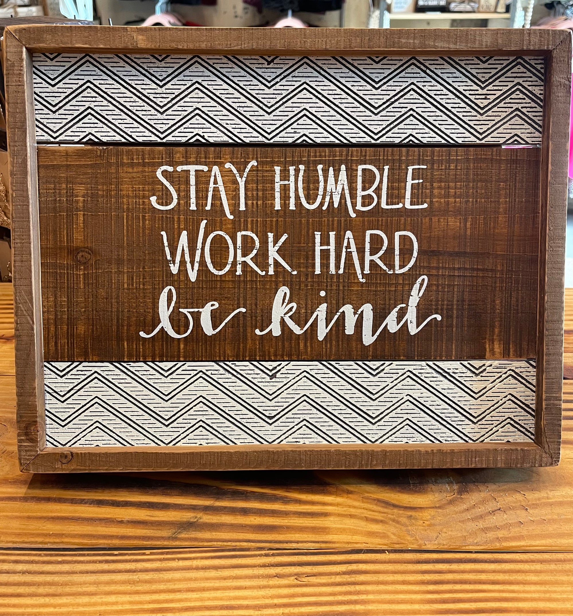 Inset Sign - Stay Humble be Kind