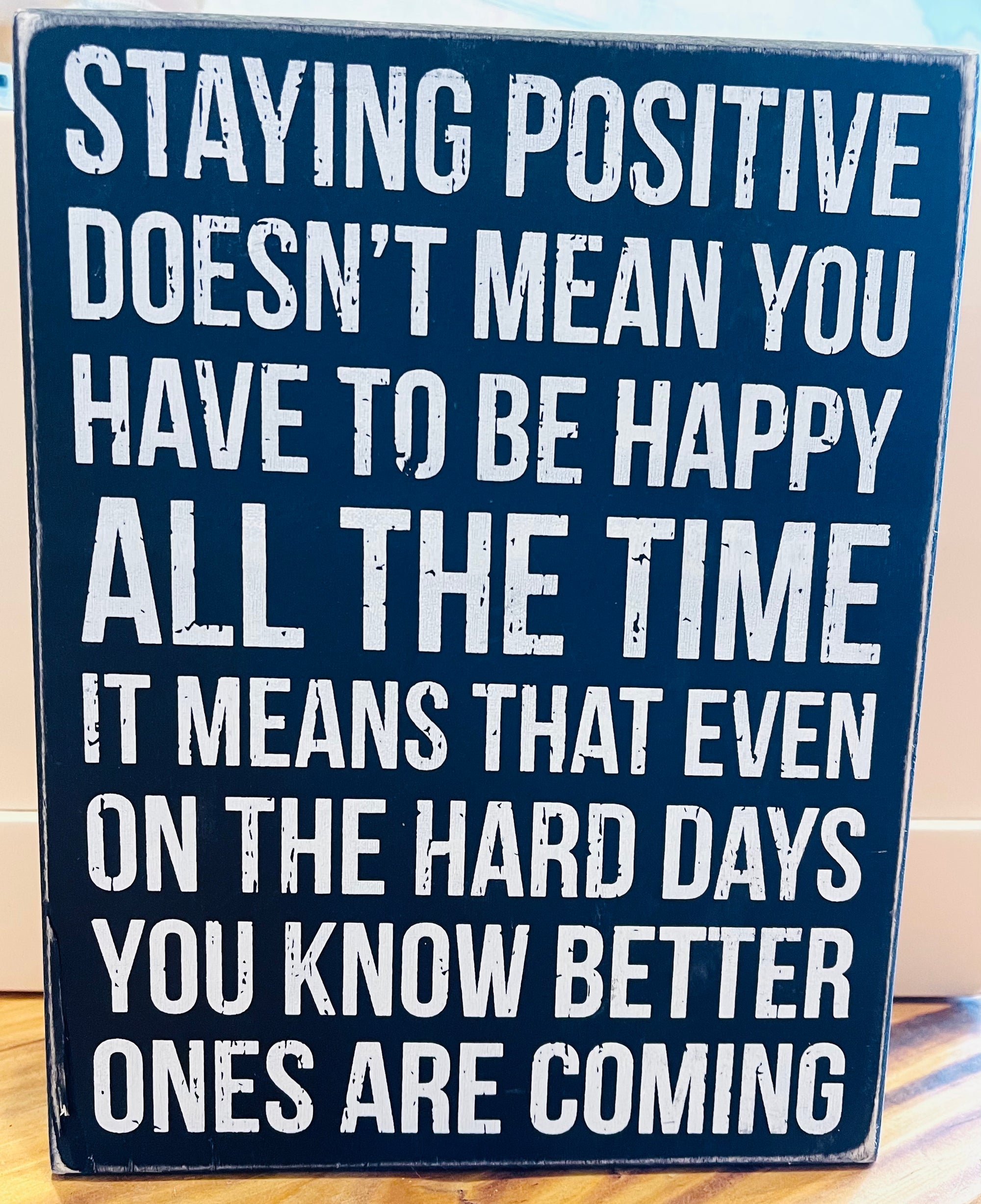 Box Sign - Staying Positive