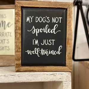Box Sign - Not Spoiled