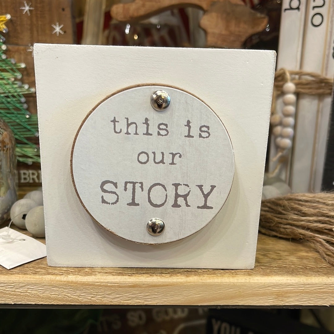 Box Sign - This is Our Story Sign